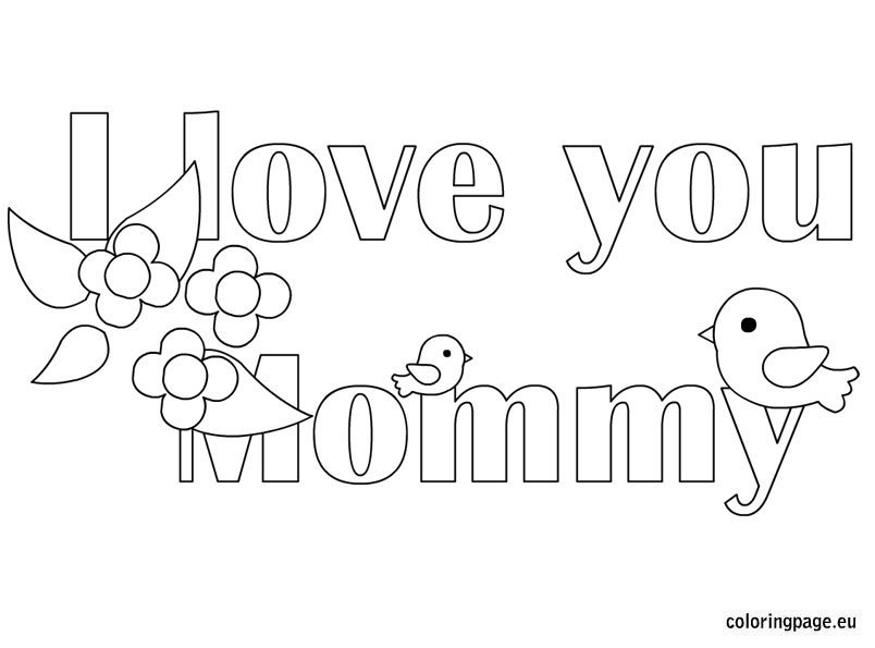 I Love You Mommy Coloring Page Coloring Page