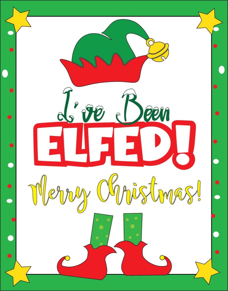 I ve Been Elfed Free Printable