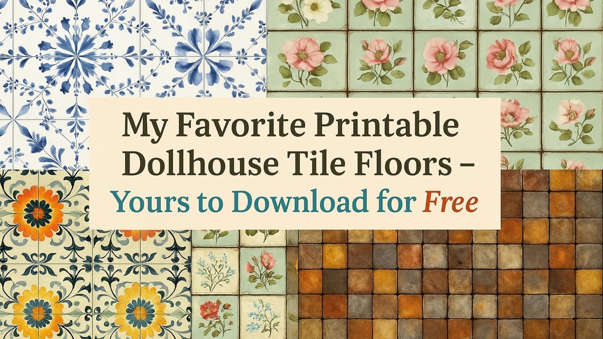 My Favorite Printable Dollhouse Tile Floors Yours To Download For Free