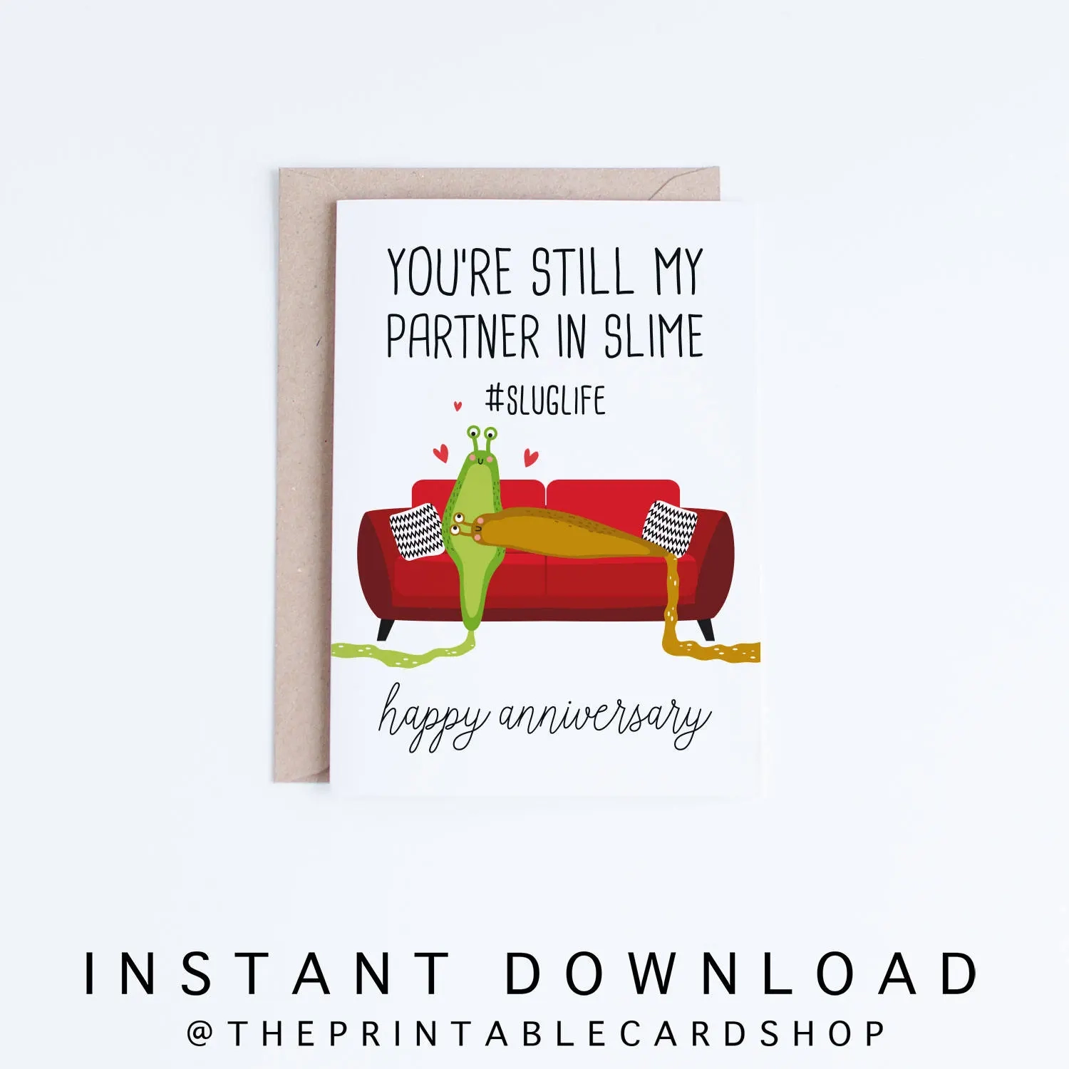 Printable Anniversary Cards Funny Anniversary Cards Instant Download Slug Life Punny For Boyfriend Girlfriend Husband Wife Introvert Etsy