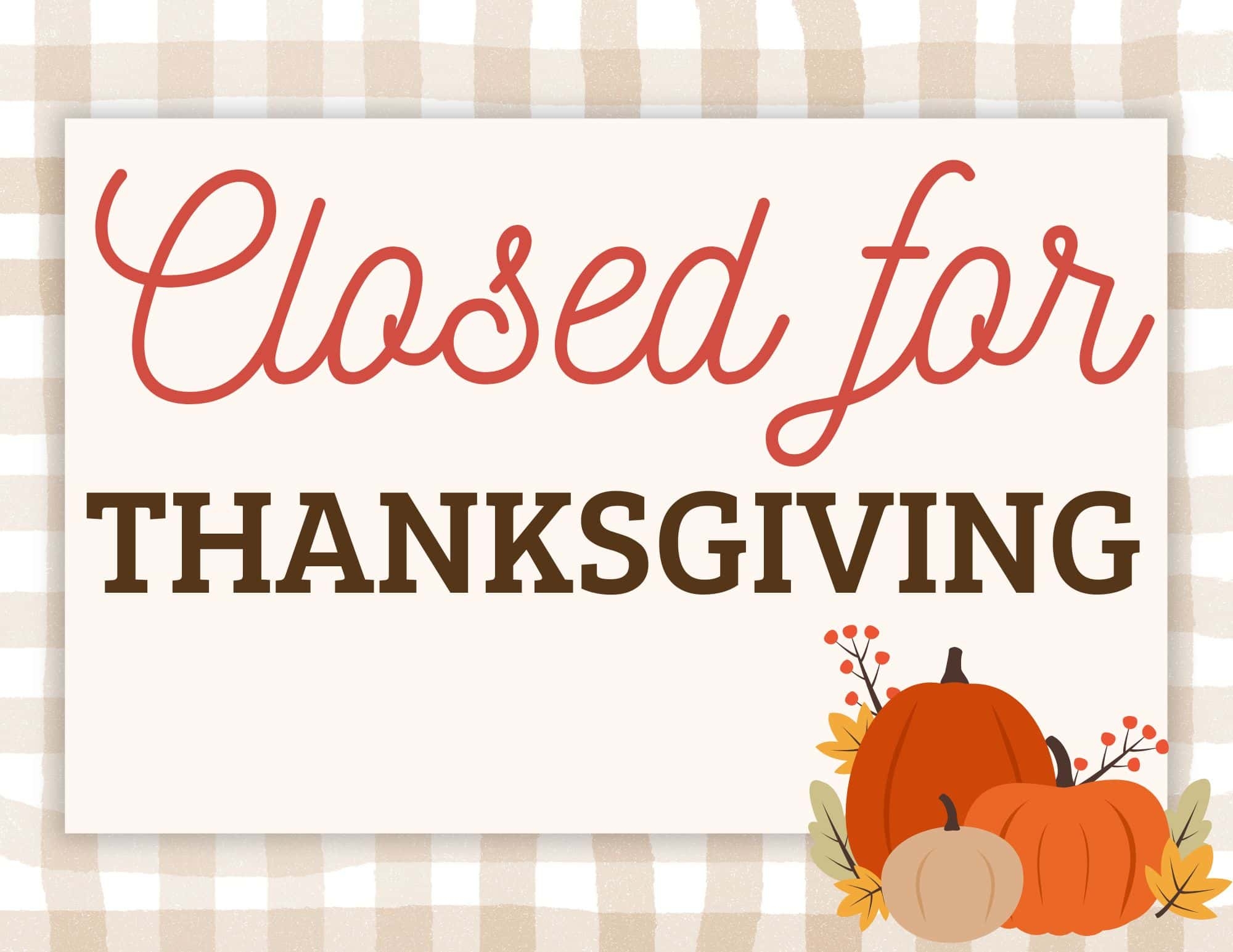Printable Closed For Thanksgiving Sign
