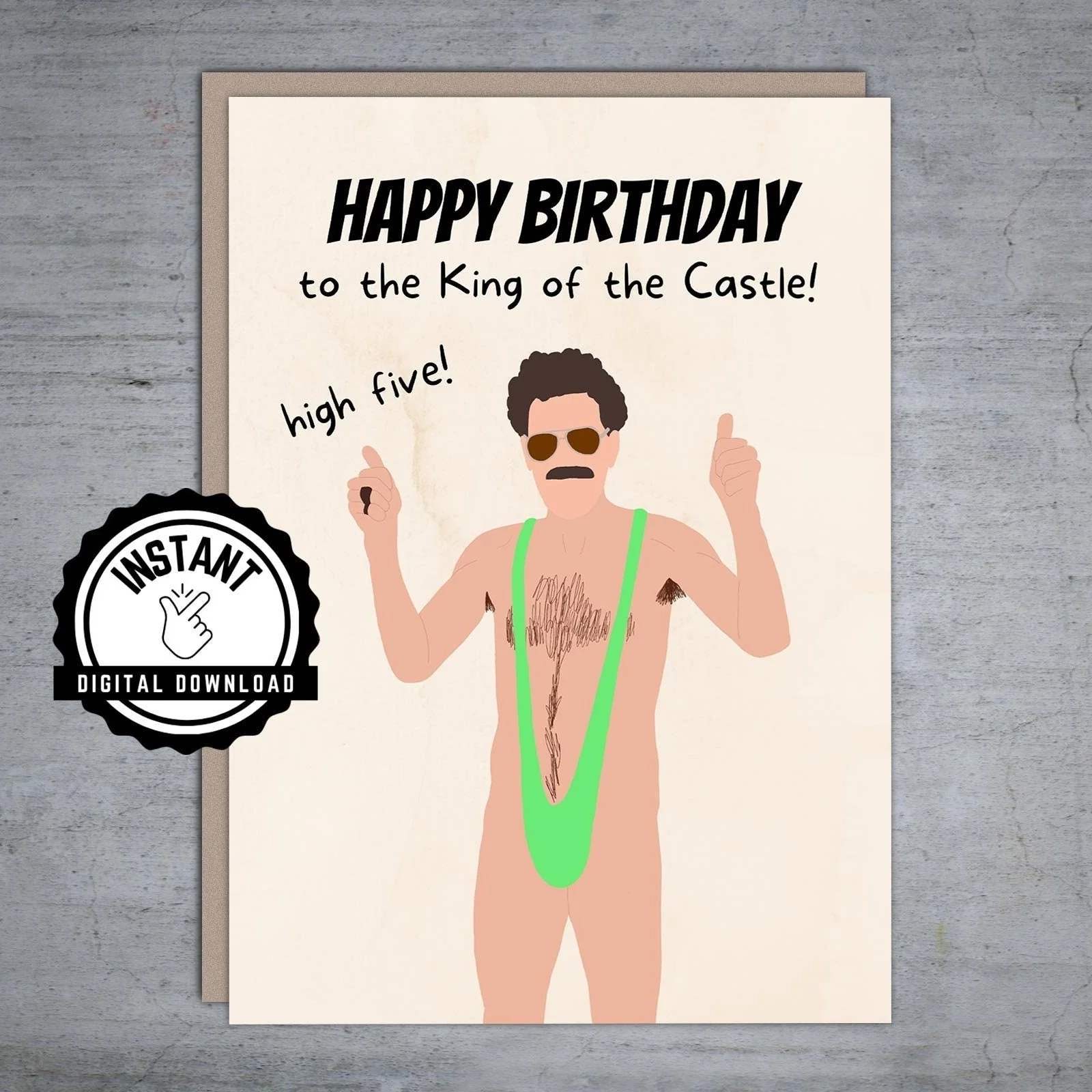 Borat King Of The Castle Happy Birthday Printable Card LJChicBoutique