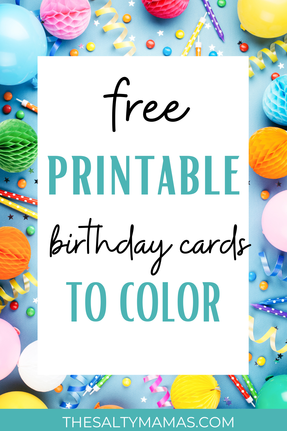 Free Printable Birthday Cards For Kids To Color The Salty Mamas